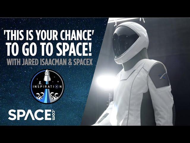 'This is your chance' to go to space with Jared Isaacman and SpaceX
