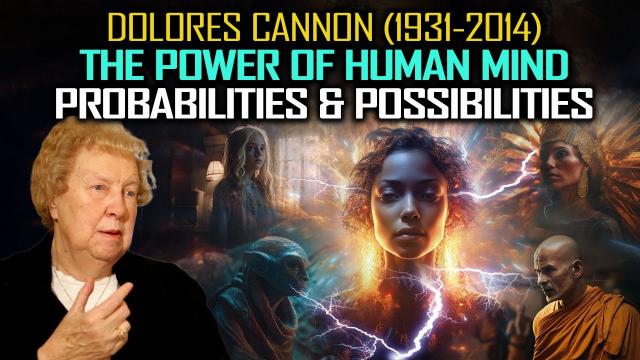 The Power of Human Mind in Our Convoluted Universe… Dolores Cannon (1931-2014)