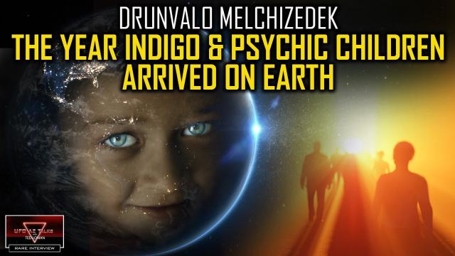 Arrival of Psychic & Indigo Kids on Planet Earth… Drunvalo Melchizedek