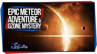Epic Meteor Adventure and Ozone Mystery