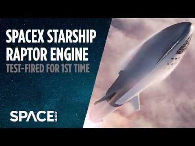 SpaceX Starship's Raptor Flight Engine Test-Fired For First Time