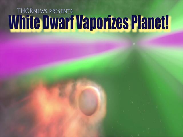 White Dwarf Star Vaporizes Planet!