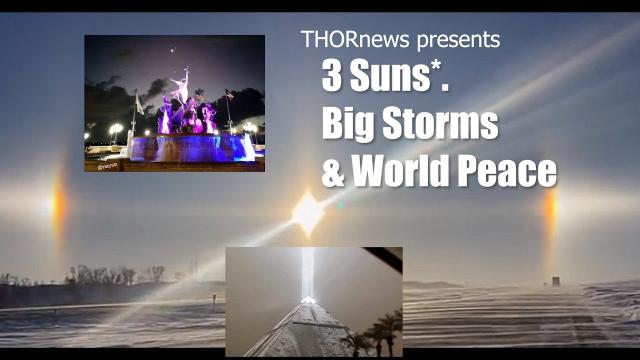 3 Suns*, Big Storms & World Peace.