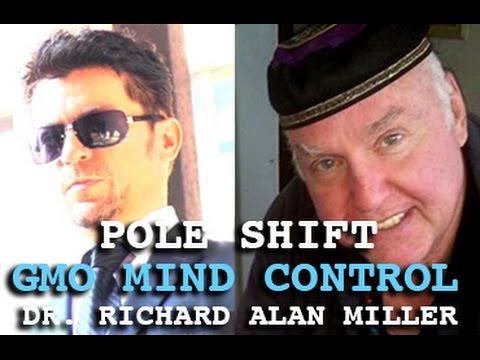 POLE SHIFT - GMO MIND CONTROL & NANOTECHNOLOGY - DARK JOURNALIST & DR. RICHARD ALAN MILLER