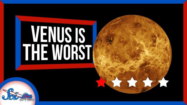 Why Venus Is THE WORST