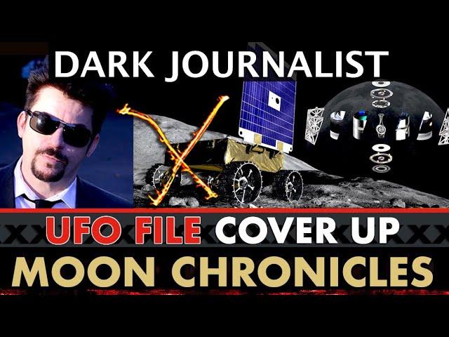 Dark Journalist X-101: MOON CHRONICLES UFO FILE COVER UP