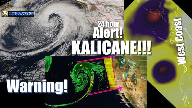 RED ALERT! PACIFIC WEST COAST! 24 Hours to Prepare for a KaliCane STORM - Rain Flood Wind Mudslides