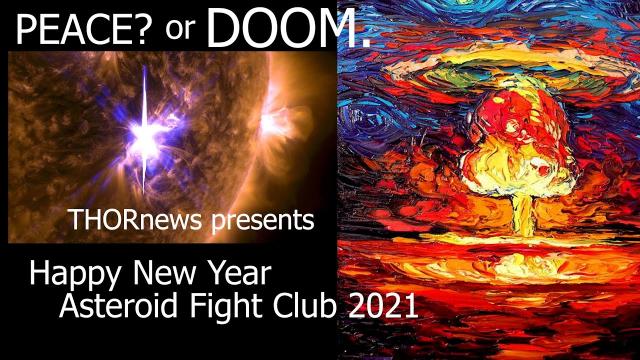 What Will happen this year? World Peace? new Status Quo? SUPERDOOM? Asteroid Fight Club 2021: