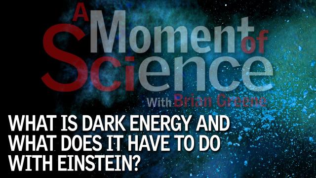 What is Dark Energy and what does it have to do with Einstein?