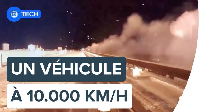 Un véhicule se déplaçant à plus de 10.000 km/h ! | Futura