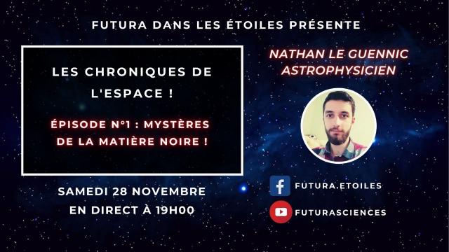 Les chroniques de l’espace : mystères de la matière noire ! Episode n°1