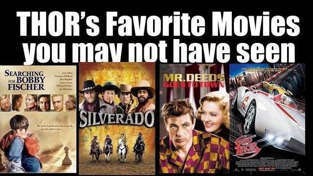 THOR's favorite Movies you may not have ever seen.
