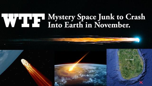 WTF? Mystery Space Junk to Crash into Earth November 13th 2015