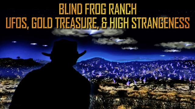 Mystery at Blind Frog Ranch - the Owner Tells the REAL STORY... A MUST WATCH!!!
