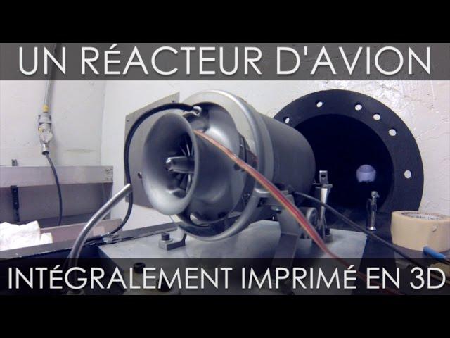 Un réacteur d’avion imprimé en 3D et fonctionnel