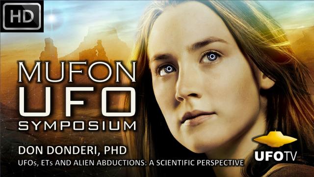 UFOs, ETs & ALIEN CONTACT – MUFON UFO SYMPOSIUM – Don Donderi, PhD