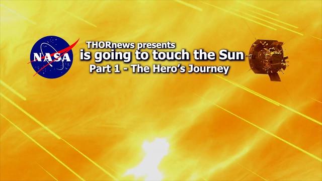 NASA's quest to Touch the Sun! part 1 - The Hero's Journey