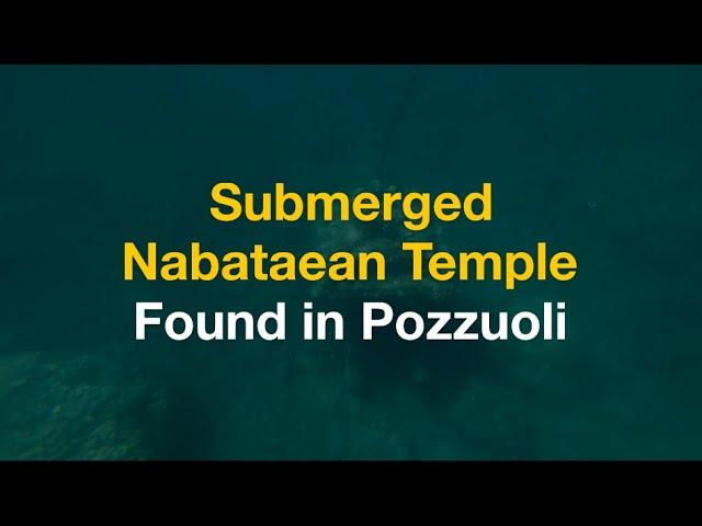 ARCHAEOLOGISTS IDENTIFY A SUBMERGED TEMPLE OF THE NABATAEANS IN POZZUOLI