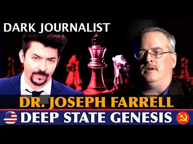 Dark Journalist And Dr. Joseph Farrell Deep State Genesis Revealed! UFO File FDR JFK Trump McCarthy