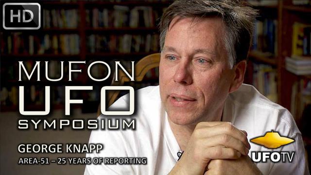 UFOs & AREA-51 – THE GEORGE KNAPP / BOB LAZAR CONNECTION – MUFON UFO SYMPOSIUM