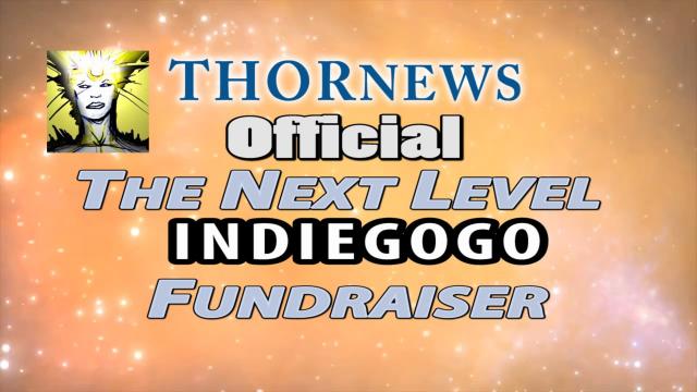 THORnews 'The Next Level' IndieGoGo Fundraiser