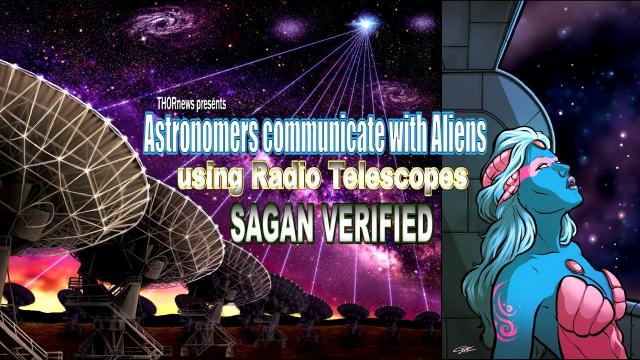Astronomers  communicate with Aliens using Radio Telescopes & Carl Sagan Validation & et AL.
