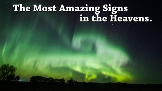 The most amazing Signs in the Heavens! Mind blowing Auroras!