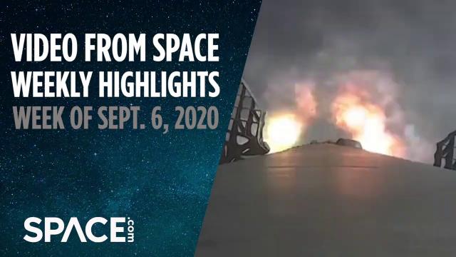 Video from Space - Weekly Highlights: Week of Sept. 6, 2020