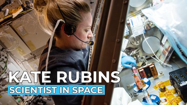Kate Rubins - Scientist in Space