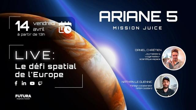 Lancement live Ariane 5 (Mission Juice) : le défi spatial de L'Europe ! Report | Futura