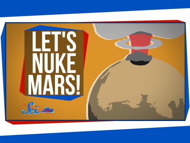 Let's Nuke Mars!