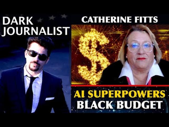 Dark Journalist Catherine Austin Fitts - Black Budget Space Wars And AI Superpowers!