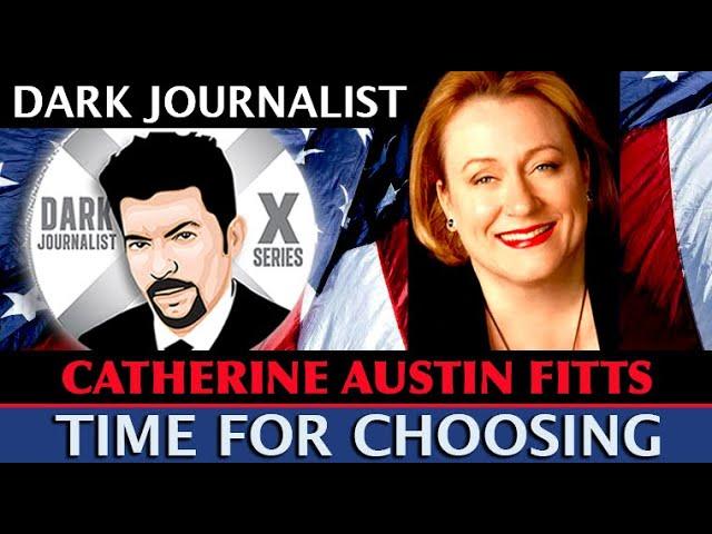Catherine Austin Fitts: A Time For Choosing - Central Banking Warfare!