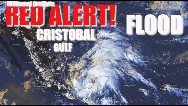 RED ALERT! Hurricane Cristobal will be a Flood Machine for Louisiana & Florida & Gulf States