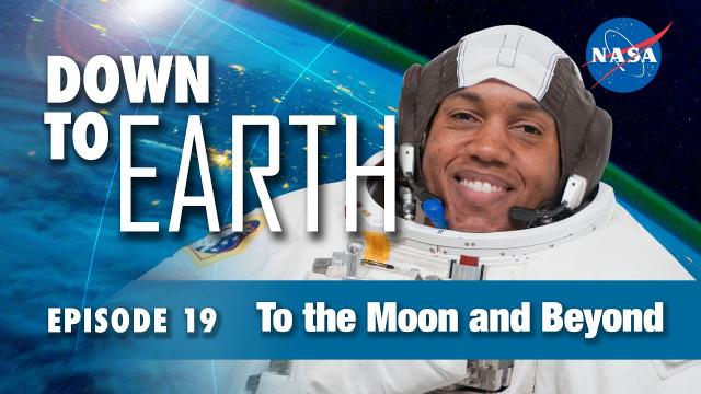 Down to Earth – To the Moon and Beyond