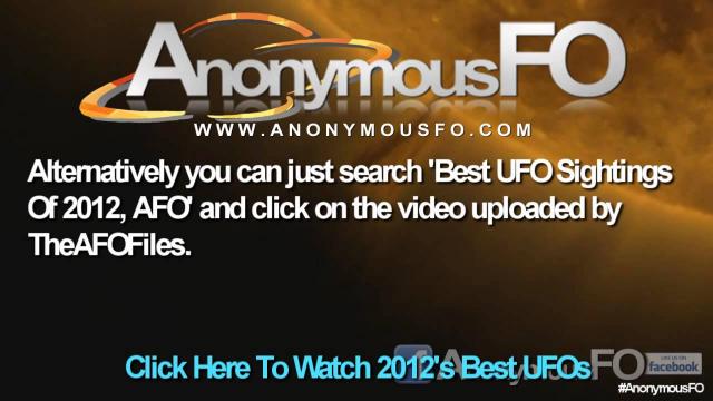 Best Of UFOs 2012, AFO. Follow The Link