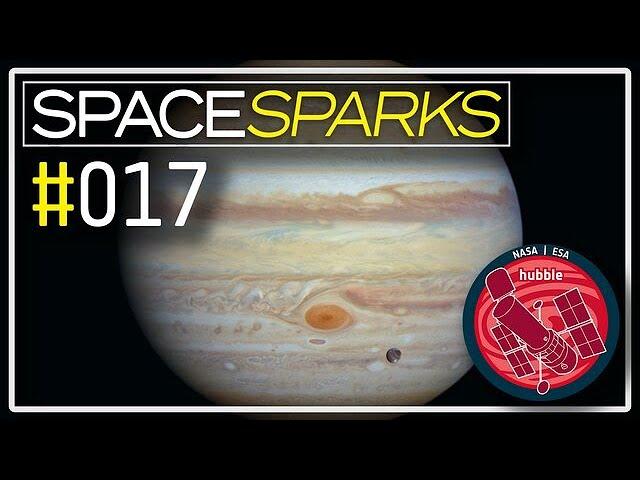Space Sparks Episode 17: Hubble’s eye on Jupiter