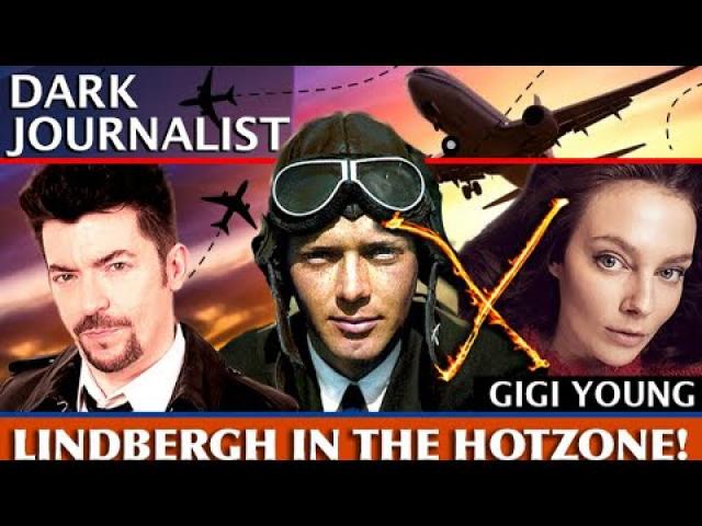 DARK JOURNALIST X-SERIES 68: CHARLES LINDBERGH ROSWELL UFO MYSTERY! SPECIAL GUEST GIGI YOUNG!