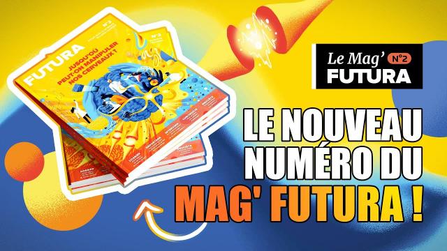 Jusqu'où peut-on manipuler nos cerveaux ? Le nouveau numéro du Mag' Futura !