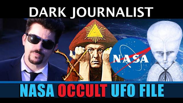 Dark Journalist NASA X Occult UFO File Mystery