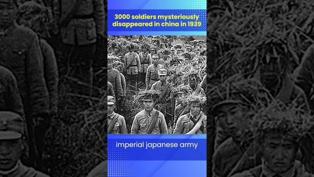 3000 soldiers mysteriously disappeared in China in 1939 ! #shorts