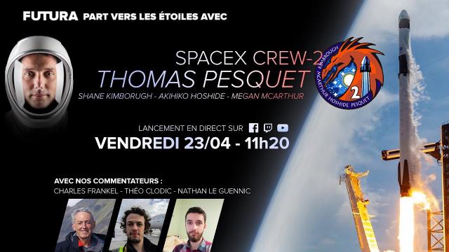 [????] Décollage de Thomas Pesquet vers l'ISS - Commentaires en direct de nos experts !