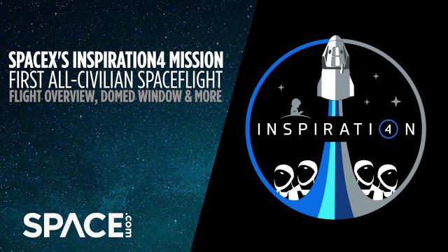 SpaceX's Inspiration4 mission! Flight overview, domed window & more