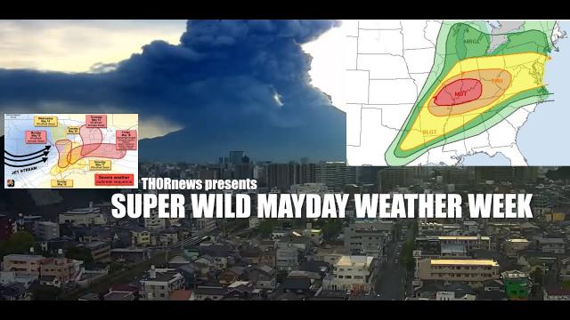 Super Wild May Day Volcano Weather Week in Progress!