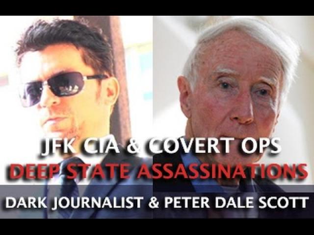 DEEP STATE ASSASSINATIONS: JFK CIA & COVERT OPS! PETER DALE SCOTT & DARK JOURNALIST