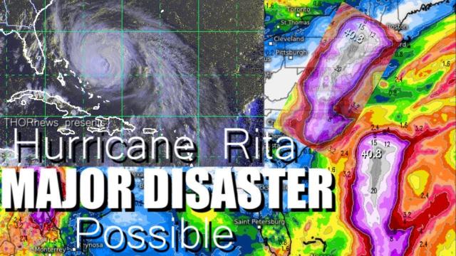 Hurricane Rita - MAJOR DISASTER possible 40' of Rain along East Coast