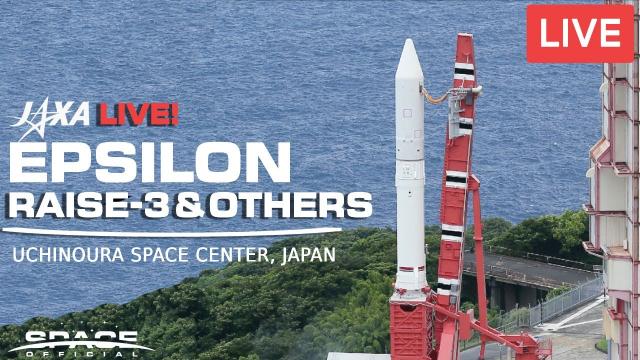 Live: JAXA to Launch Epsilon Raise-3 & Others