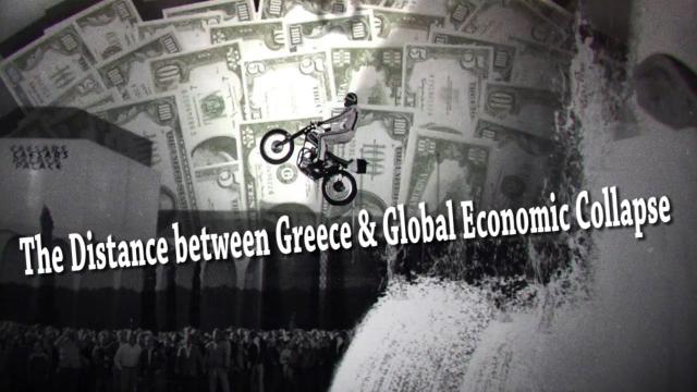 The Distance between Greece & total global Economic Collapse