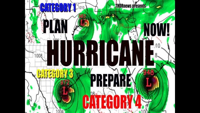 PLAN & PREPARE NOW for MAJOR HURRICANE June 17th Gulf Coast TEXAS to FLORIDA