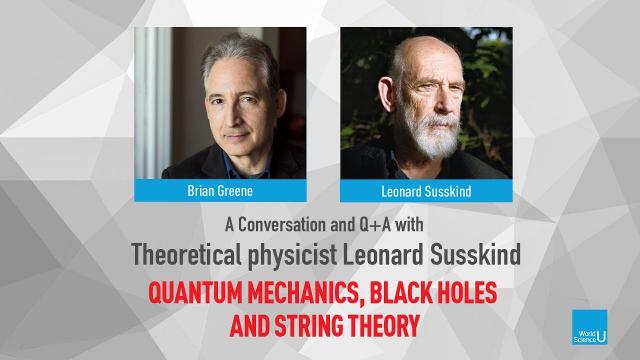 Brian Greene and Leonard Susskind: World Science U Q+A Session